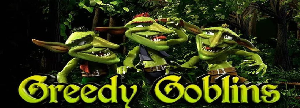 Greedy Goblins